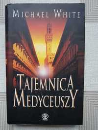 Tajemnica Medyceuszy - Michael White