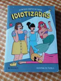 Idiotizadas - o Fim dos contos de fadas - Moderna de Pueblo