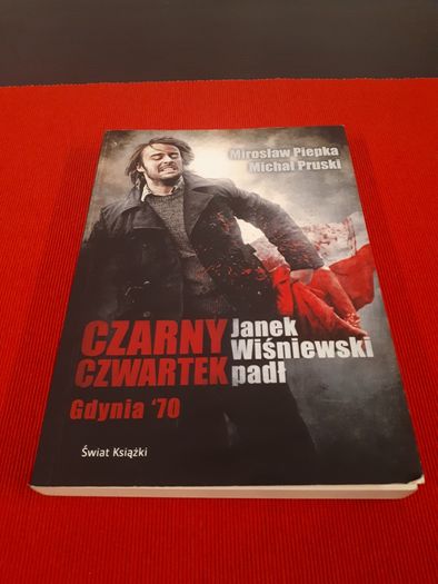 Czarny czwartek Janek Wiśniewski padł M.Piepka M.Pruski