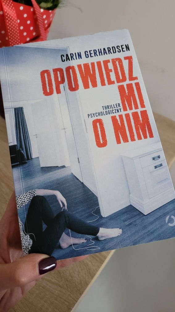 Carin Gerhardsen Opowiedz mi o nim thriller