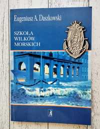Szkoła wilków morskich - Eugeniusz A. Daszkowski