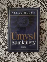 Umysł zamknięty - Allan Bloom - Unikat