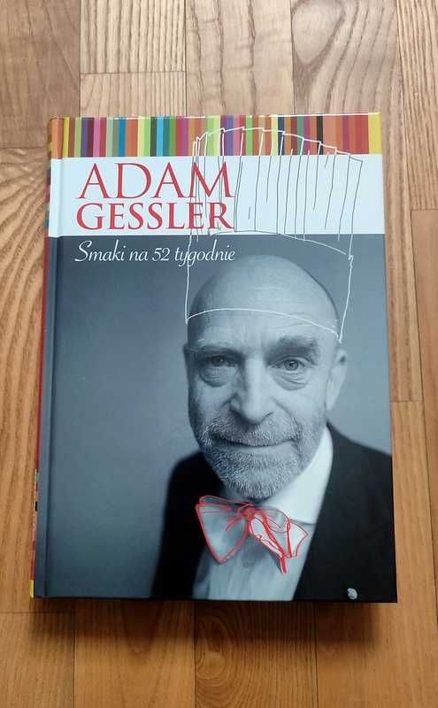 Smaki na 52 tygodnie E YEAR IN 52 FLAVOURS Adam Gessler pol-ang