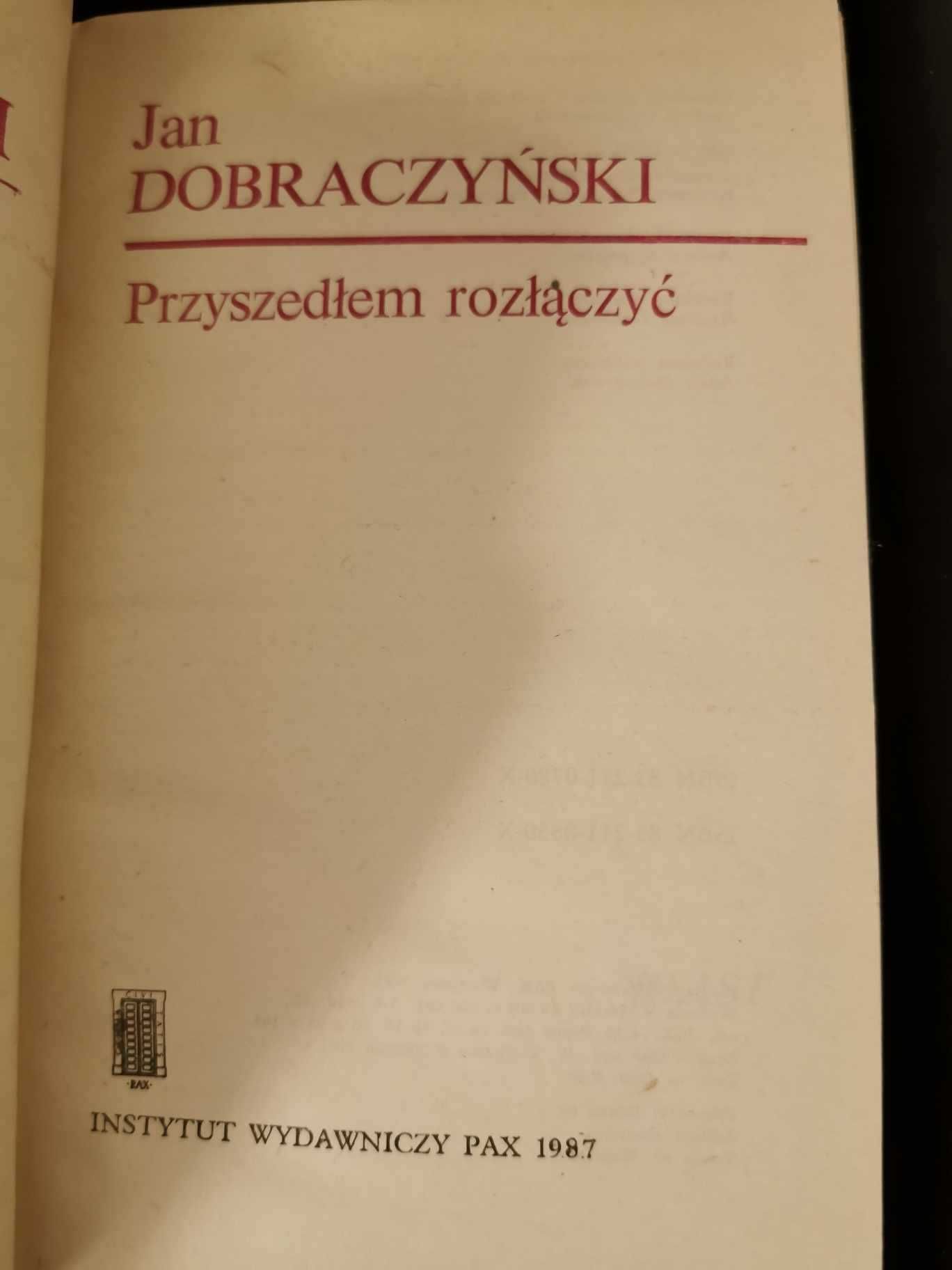 Przyszedłem rozłączyć - Jan Dobraczyński