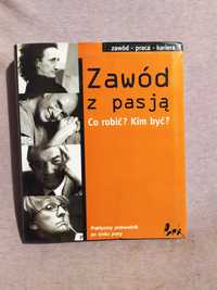 Zawód z pasją, Co robić? Kim być? - Paweł Hebda, Jerzy Majewski