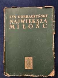 Książka ,,Największa miłość" Jan Dobraczyński