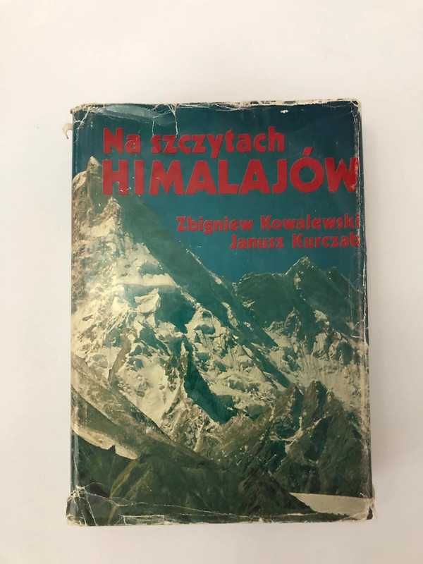 Na szczytach Himalajów - Zbigniew Kowalewski, Janusz Kurczab