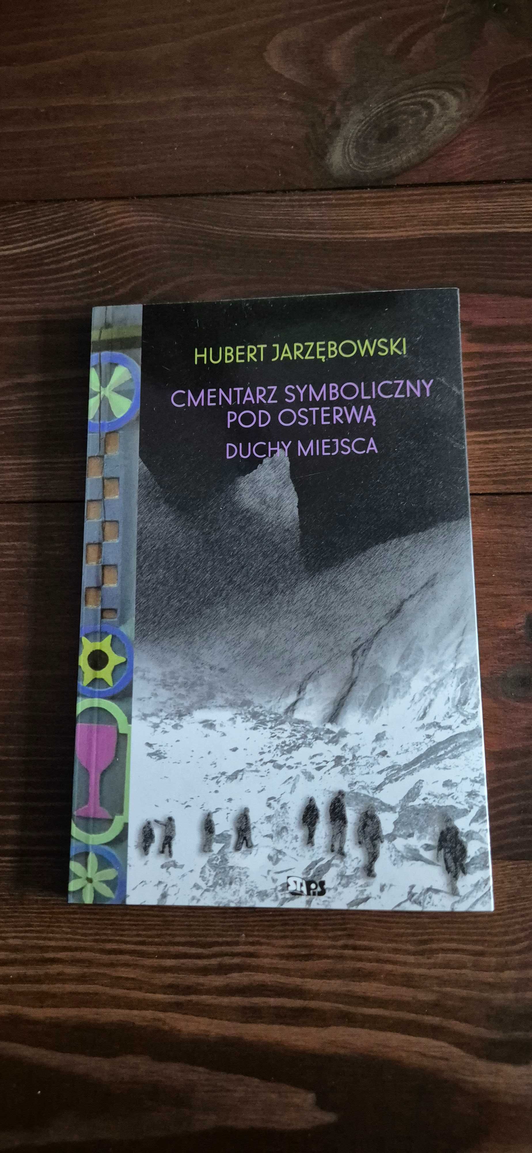 Hubert Jarzębowski. Cmentarz symboliczny. Duchy miejsca.