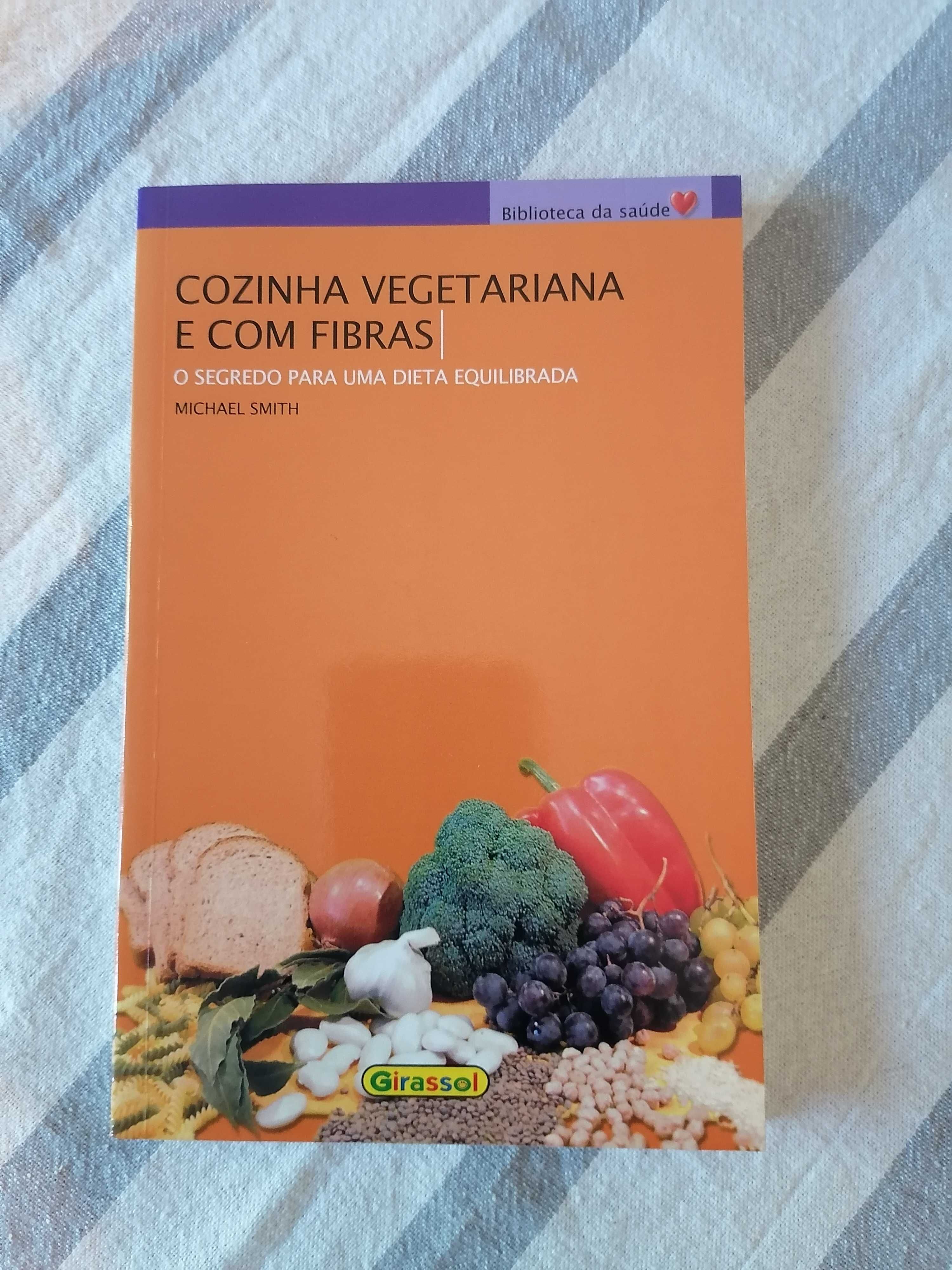 Michael Smith - Cozinha Vegetariana e Com Fibras