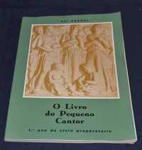 Livro do pequeno cantor Rui Barral 1º ano ciclo preparatório