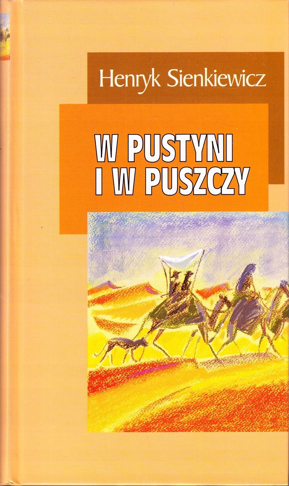 W Pustyni I W Puszczy Henryk Sienkiewicz