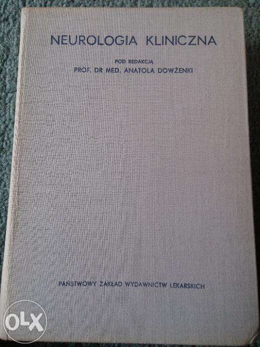 Neurologia kliniczna pod redakcją prof. dr med. Anatola Dowżenki