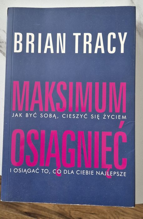 Ksiazka Brian Tracy Maksimum osiagniec