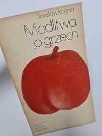 Modlitwa o grzech - Stanisław Rogala