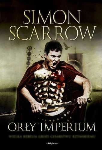 Orły imperium. Tom 1. Simon Scarrow (Nowa)