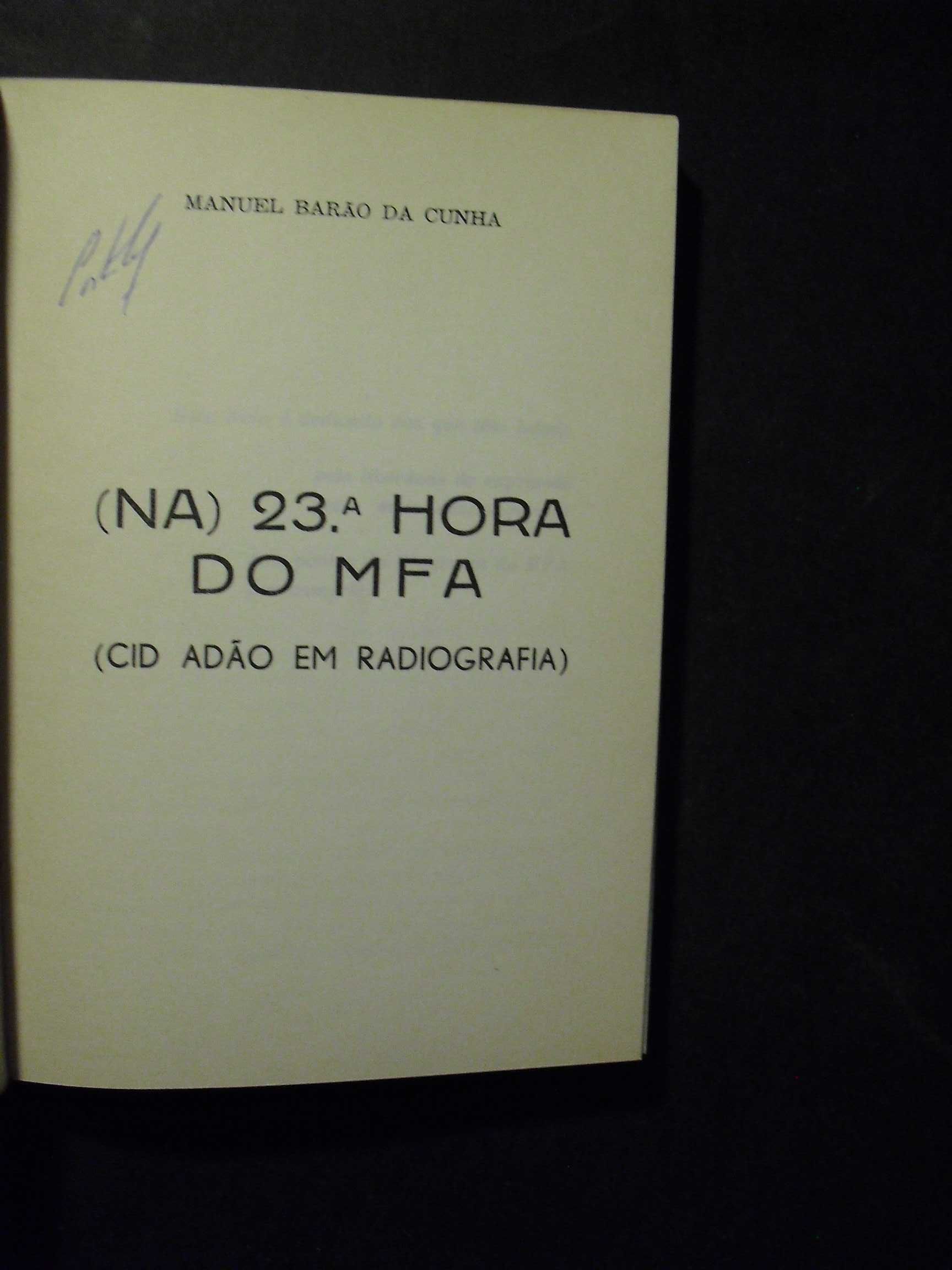 Cunha (Manuel Barão da);Na 23ª Hora do MFA