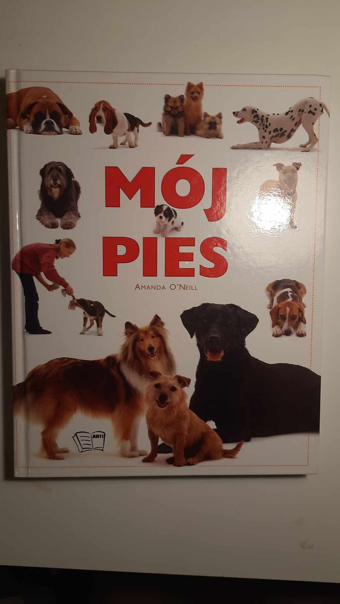 Mój pies Amanda O'Neill - okładka twarda, przewodnik po rasach psów