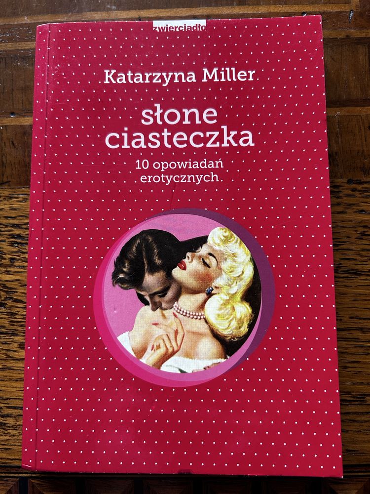 Książka Katarzyna Miller Słone ciasteczka 10 opowiadań erotycznych