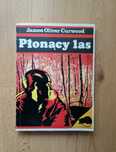 Płonący las - James Oliver Curwood NIECZYTANA!