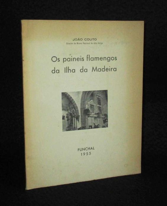 Livro Os Painéis flamengos da Ilha da Madeira João Couto