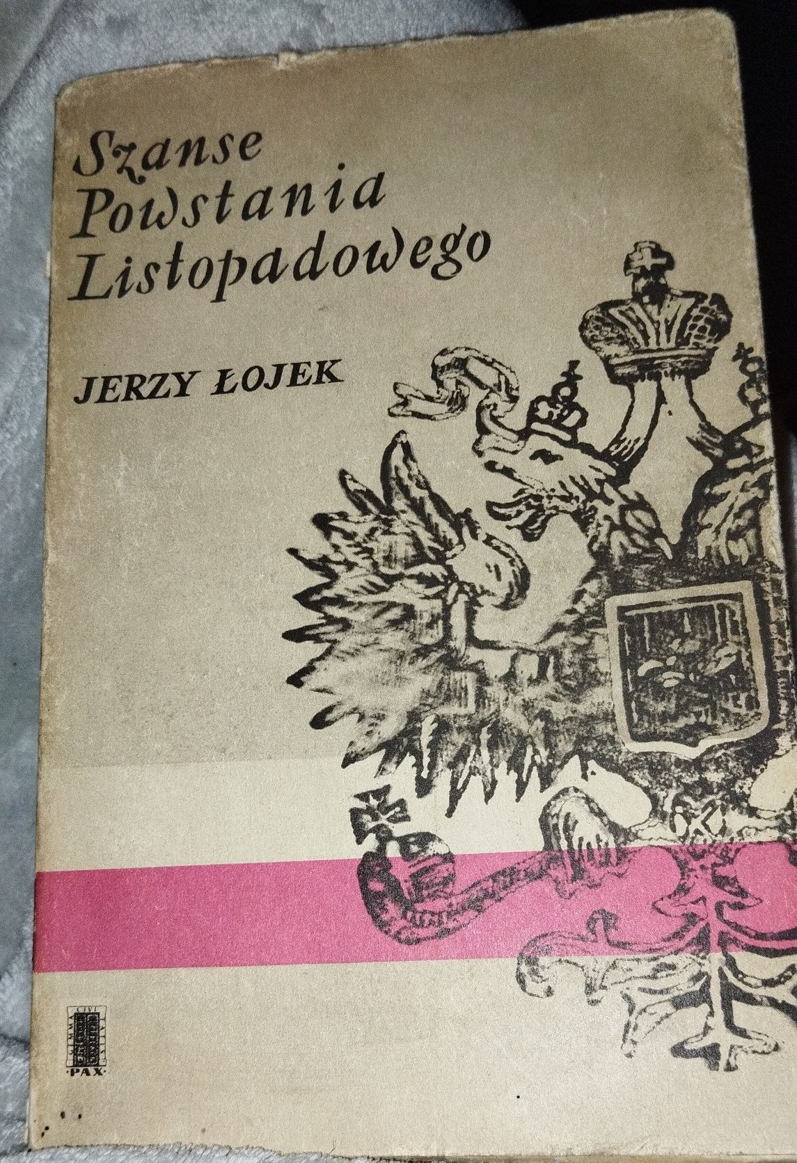 Książka. Jerzy Łojek- Szanse Powstania Listopadowego. 1966