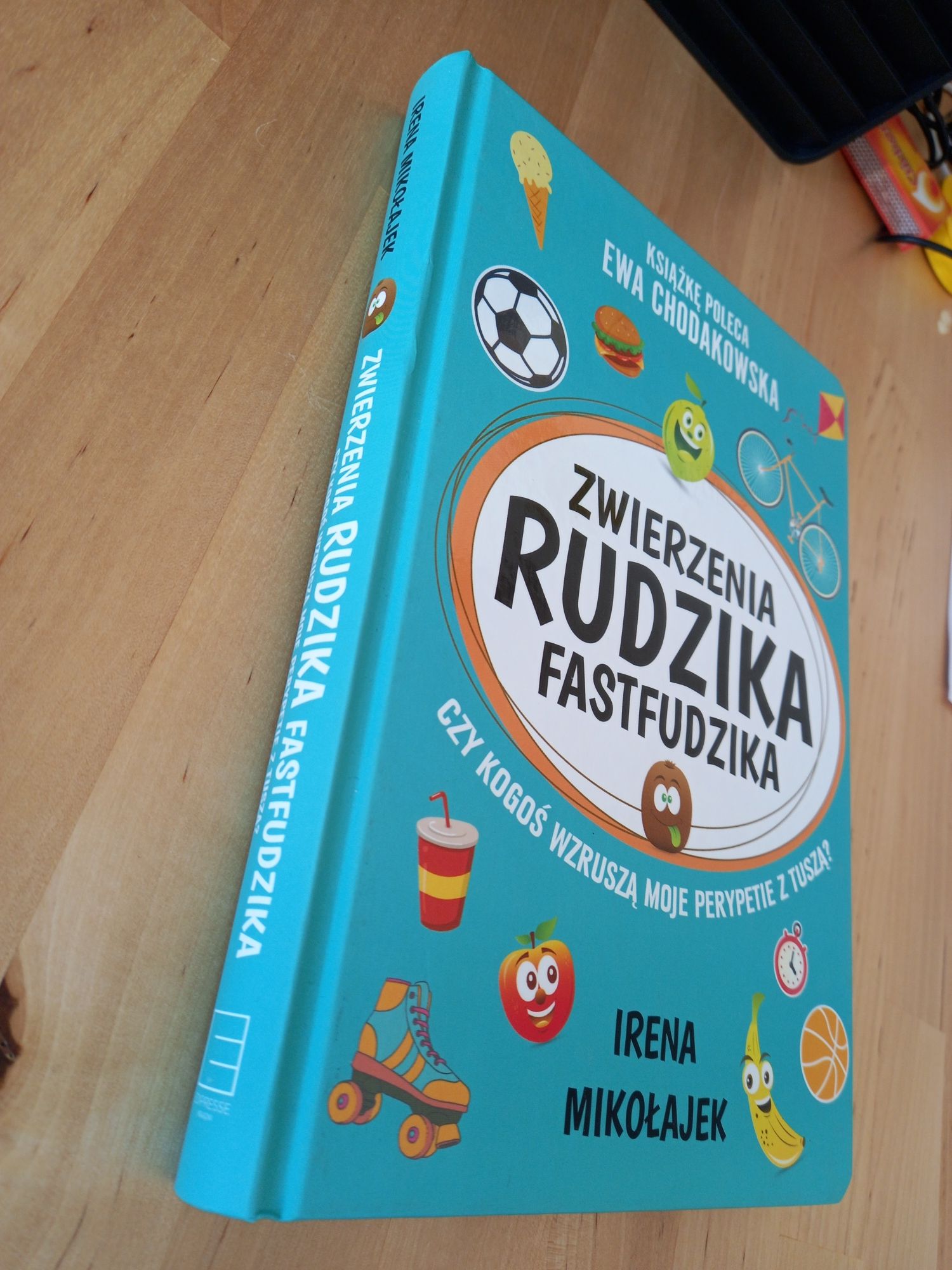 "Zwierzenia Rudzika Fastfoodzika" Irena Mikołajek