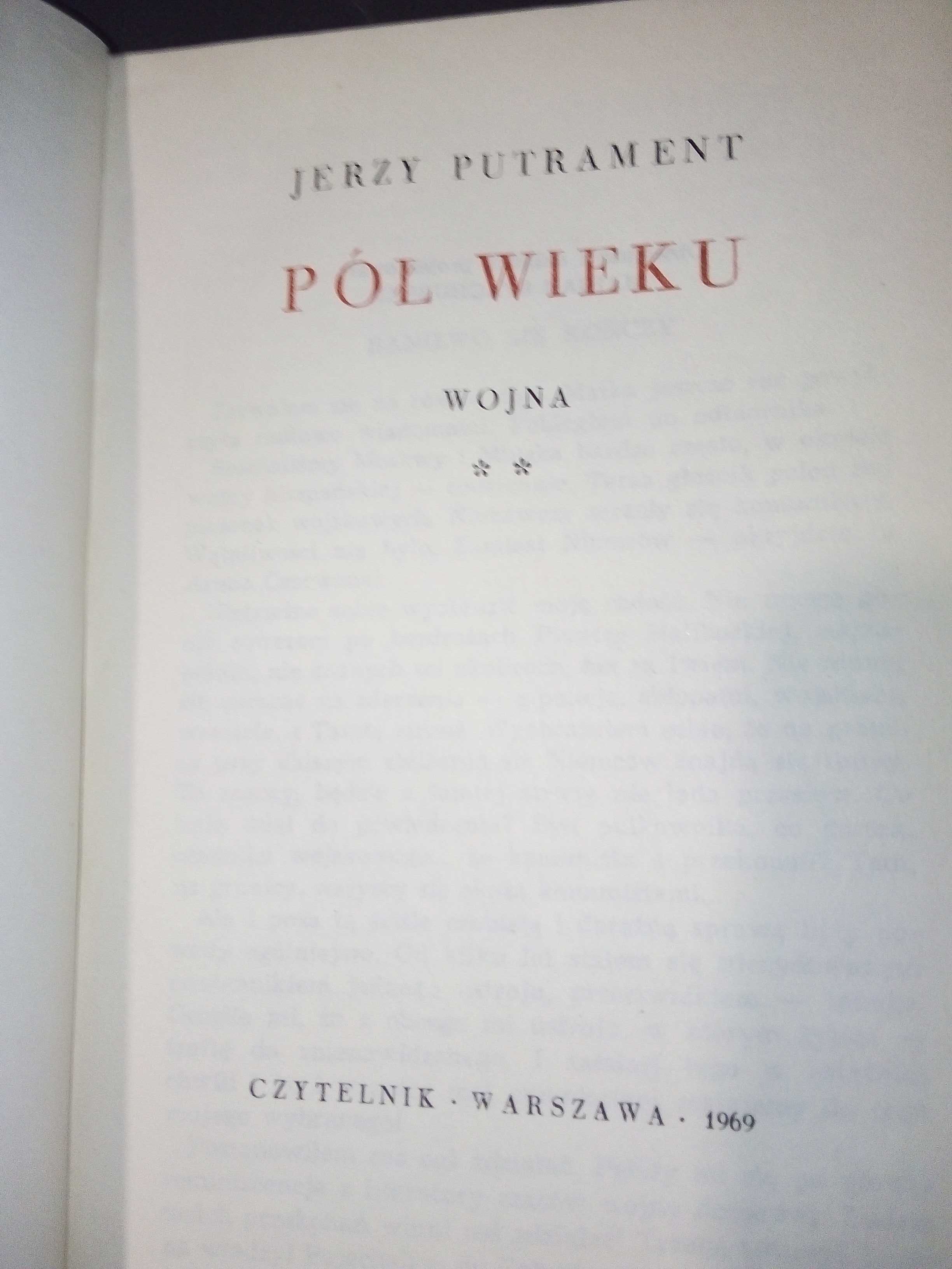 Wojna - Pół wieku -   Jerzy Putrament  wyd 1969r