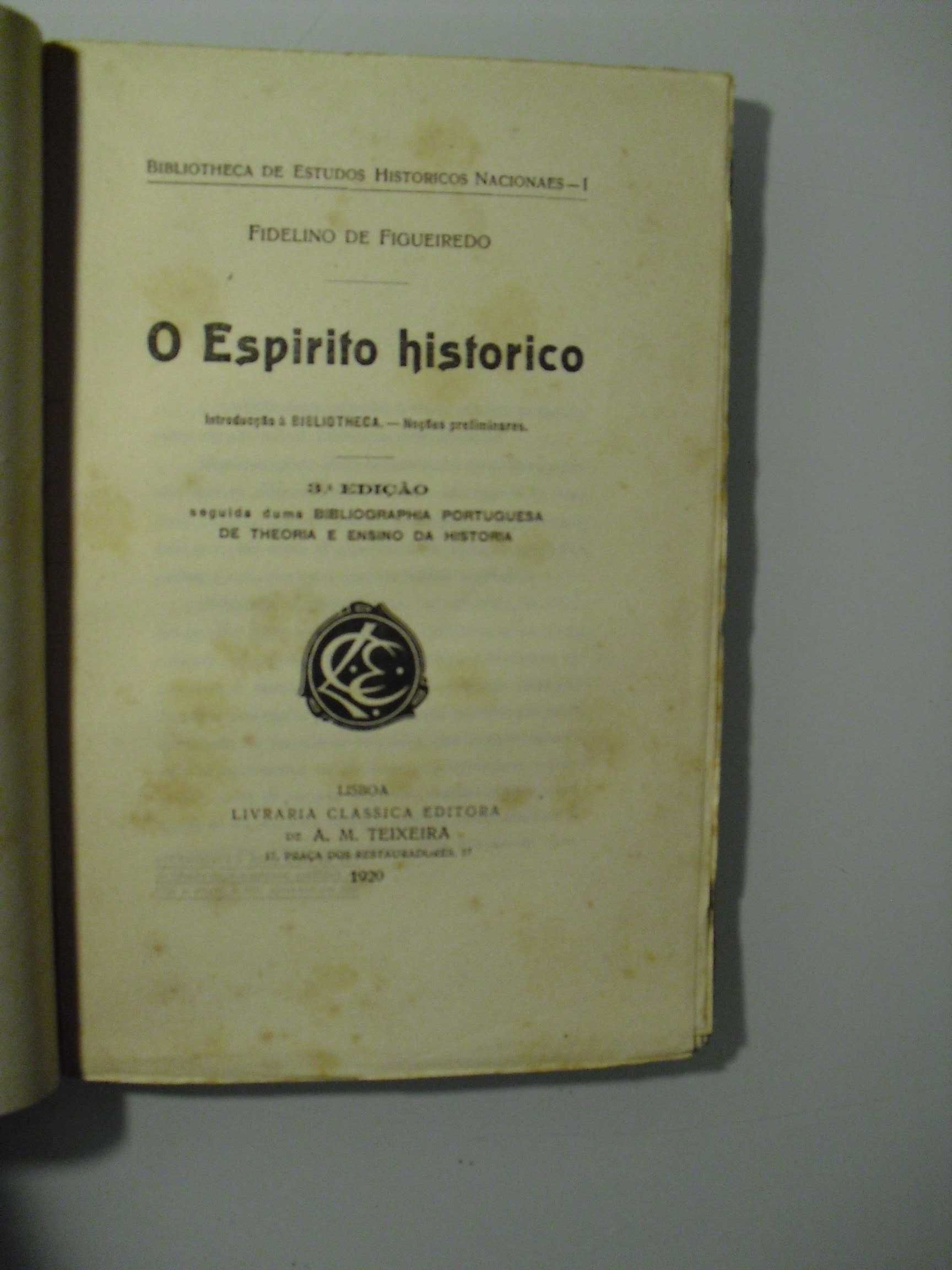 Figueiredo (Fidelino de);O Espirito Histórico-Introdução à Biblioteca