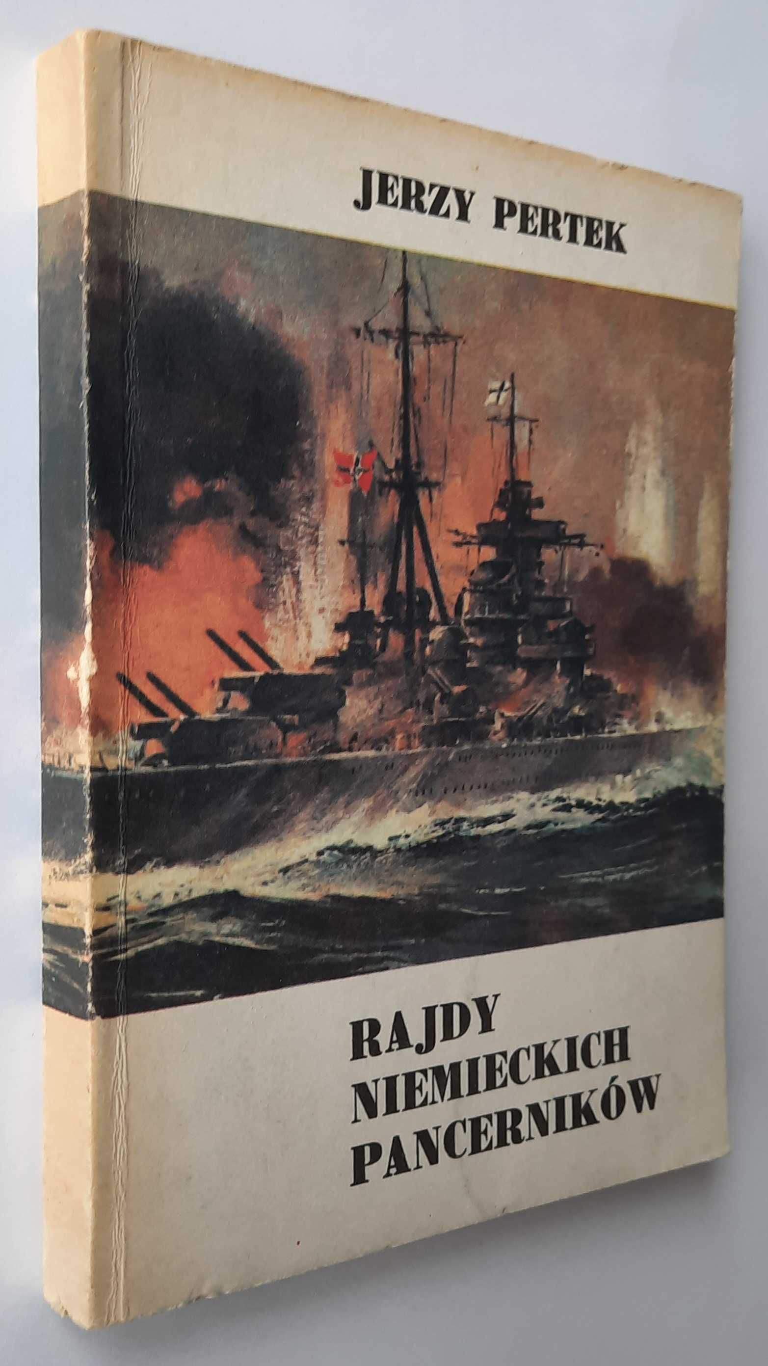 Rajdy niemieckich pancerników Jerzy Pertek