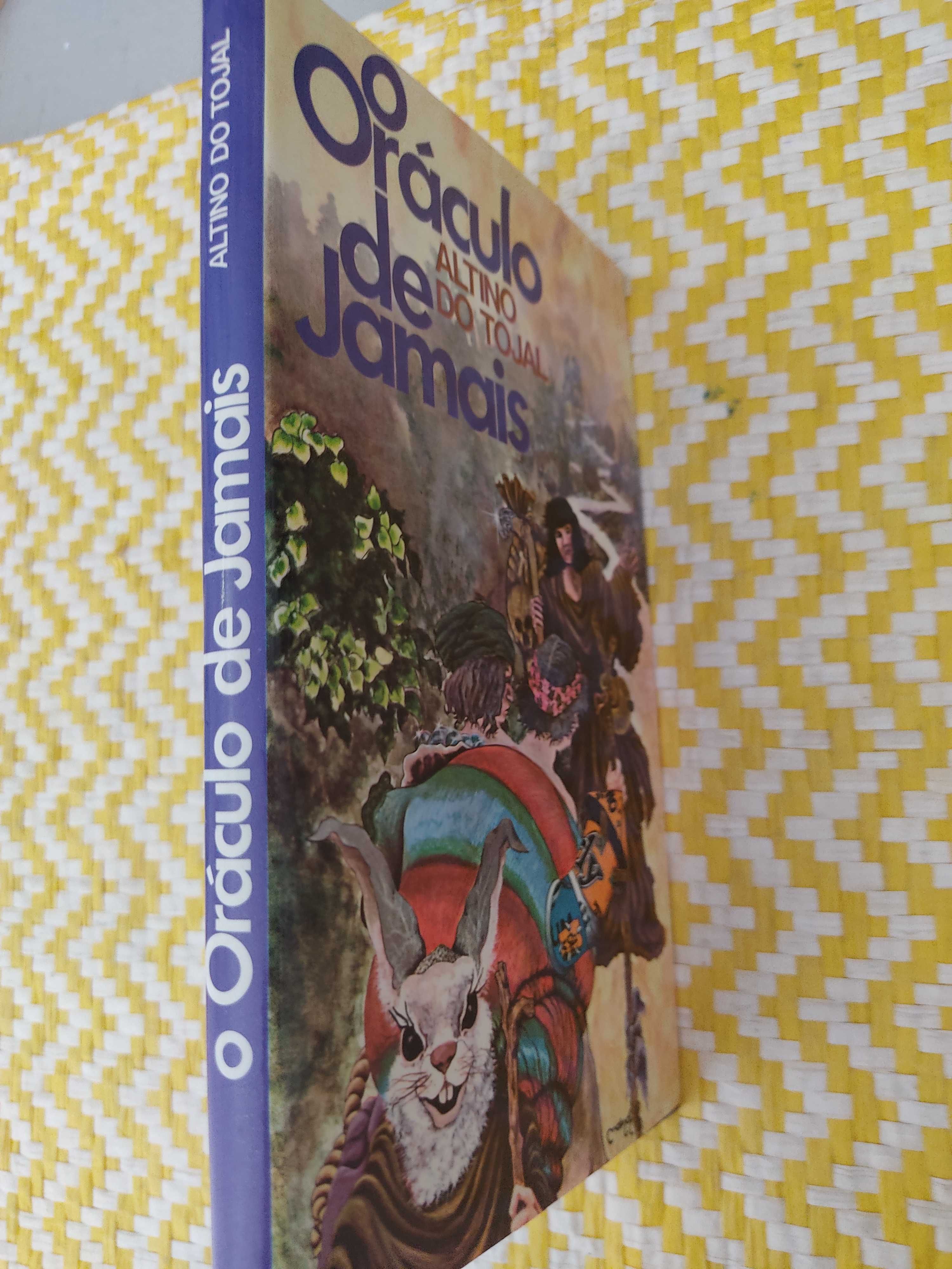 O Oráculo de Jamais – 
Altino do Tojal