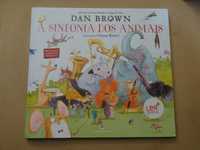 A Sinfonia dos Animais de Dan Brown -  1ª Edição