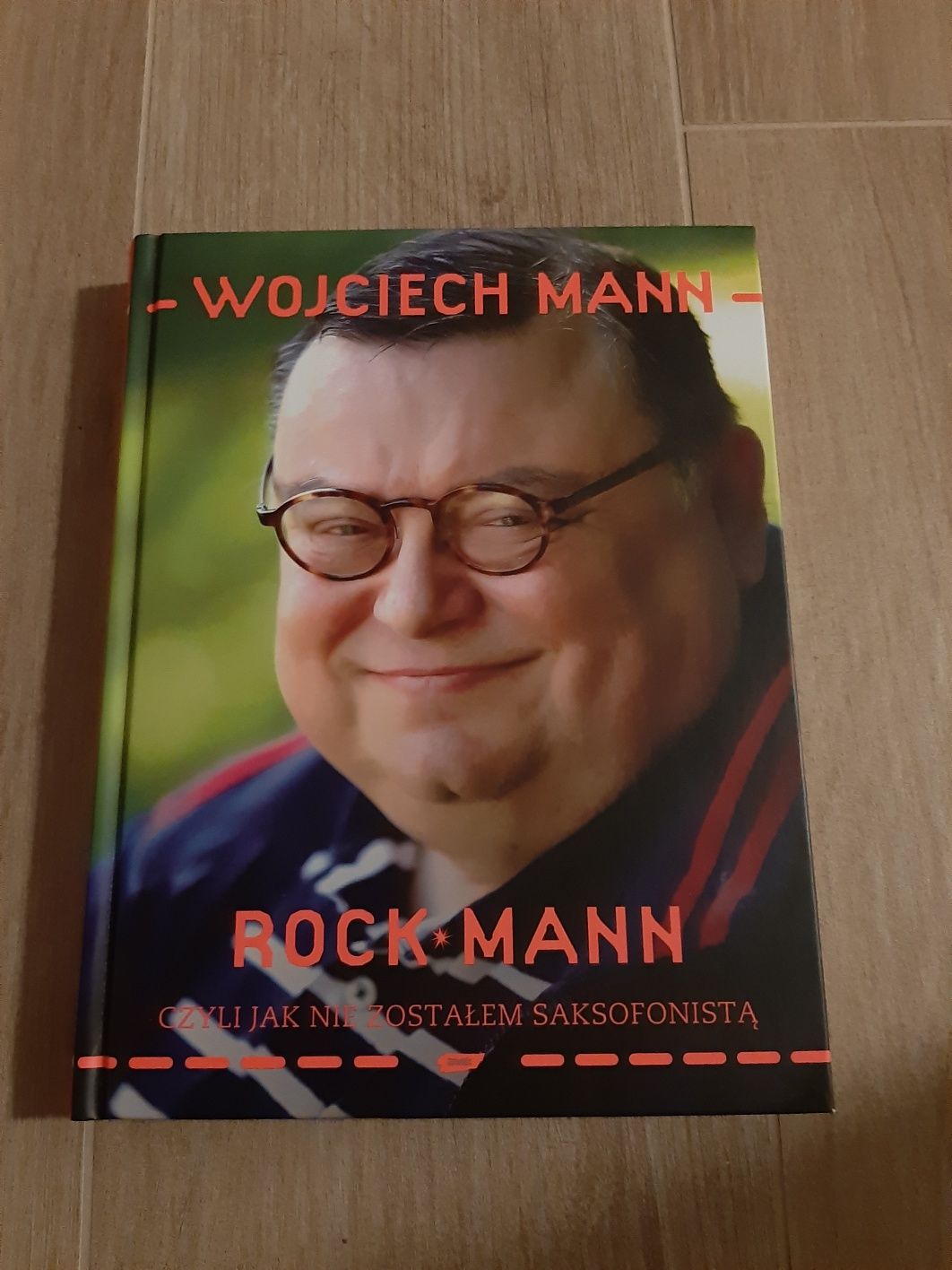 Wojciech Mann "Rock Mann" czyli jak nie zostałem saksofonistą