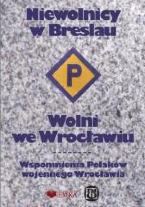 Niewolnicy w Breslau. Wolni we Wrocławiu w.2025