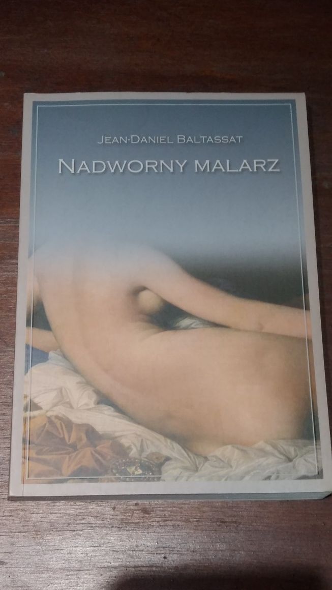 Jean Daniel Baltassat - Nadworny malarz