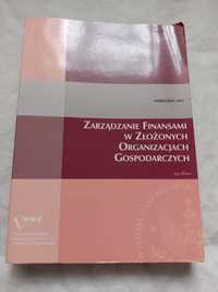 Zarządzanie finansami w złożonych organizacjach gospodarczych J.Śliwa