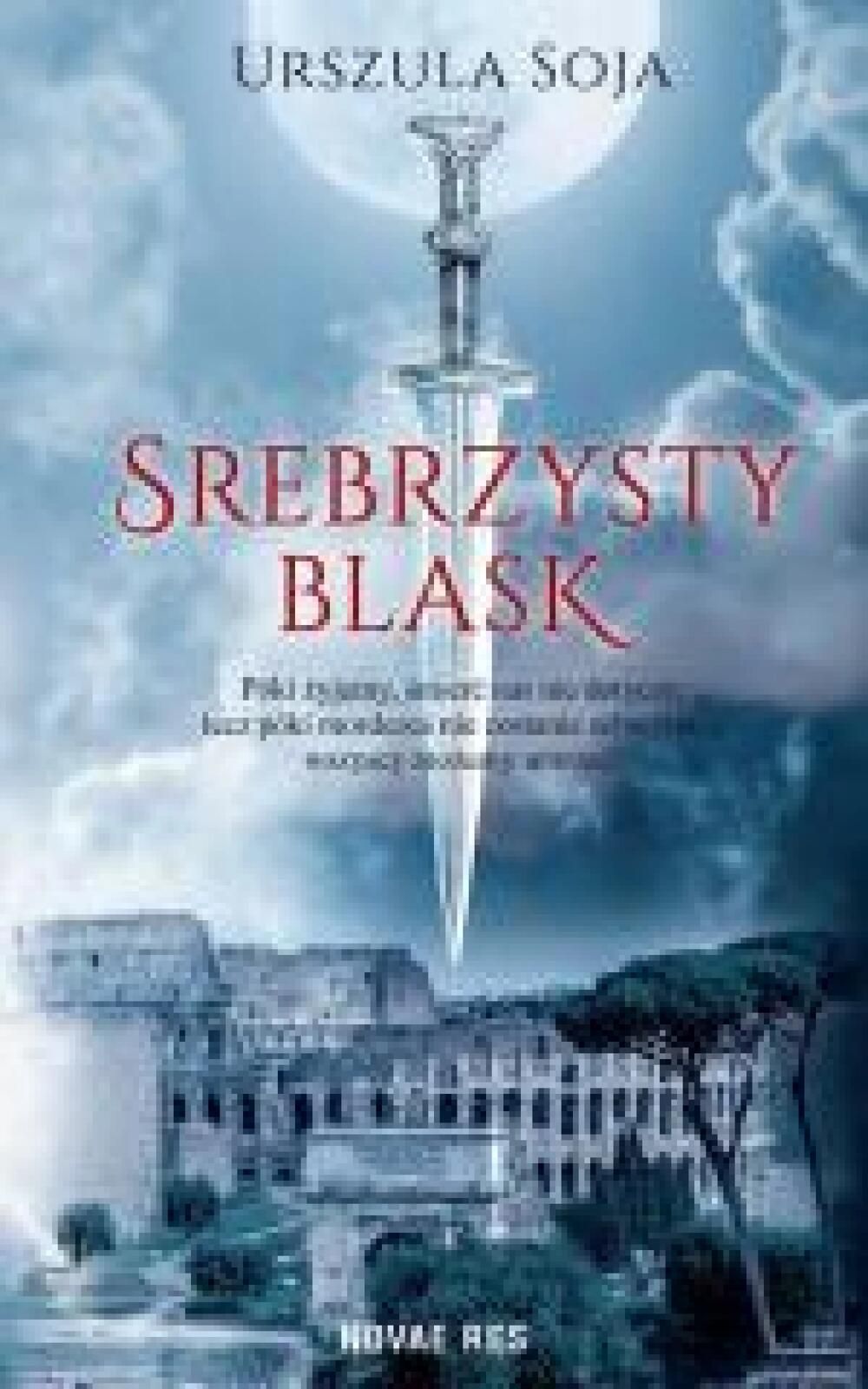 Srebrzysty blask 2021 Wydawnictwo Novae Res Urszula Soja