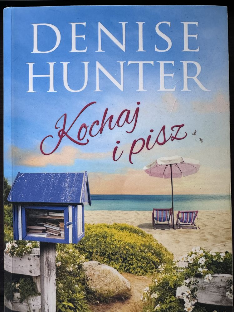 Denise Hunter „Kochaj i pisz”