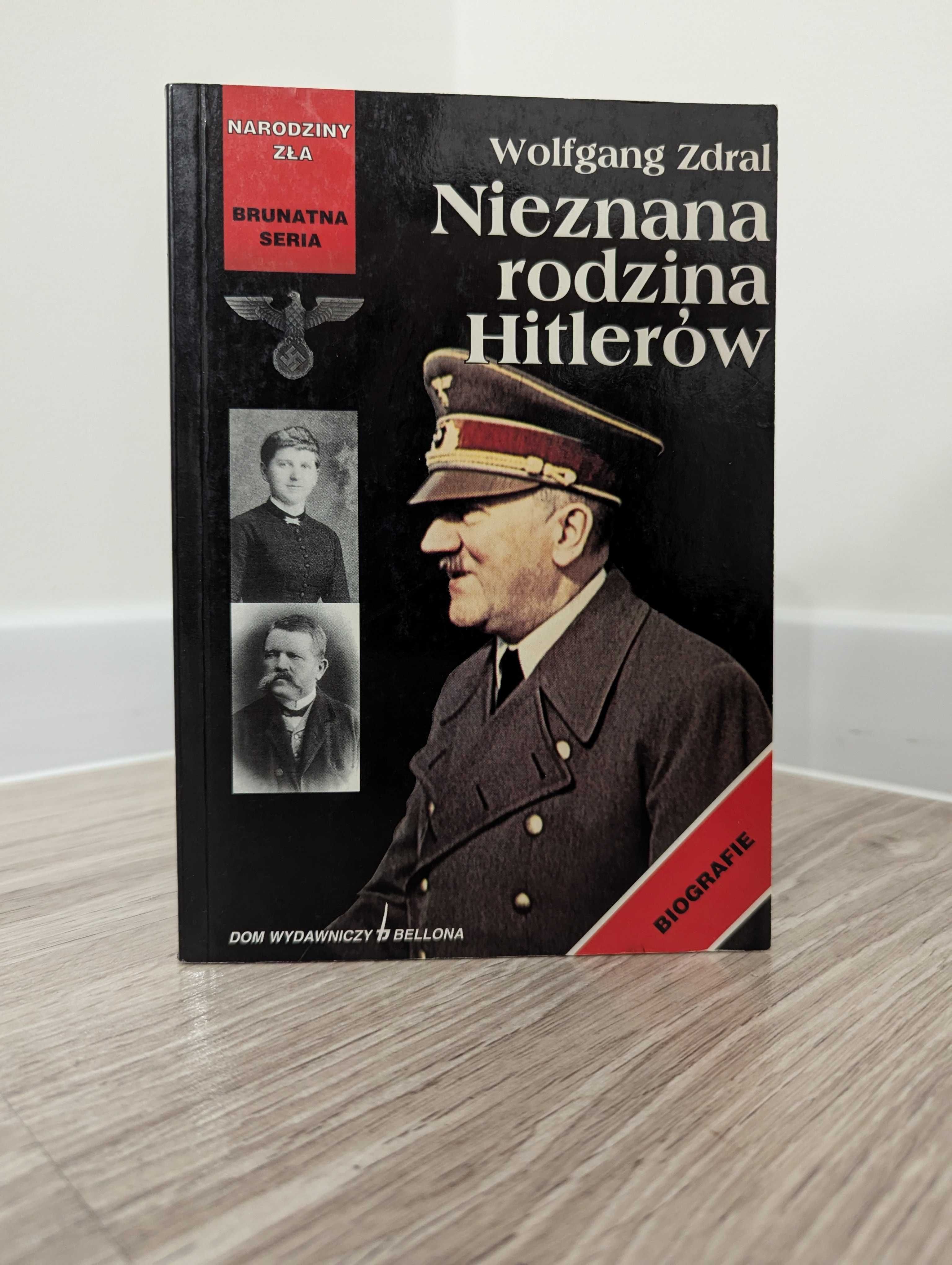 Nieznana rodzina Hitlerów, Oprawa Miękka, Autor Wolfgang Zdral,