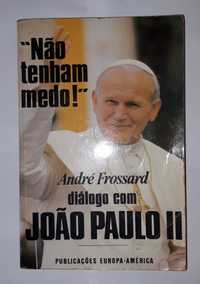 Livro Ref Par1 - A.Frossard - "Não Tenham Medo!": João Paulo II