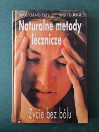 Naturalne metody lecznicze Wolfgang Exel William Dungl poradnik