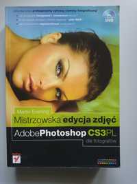 "Adobe Photoshop CS3 PL dla fotografów" Martin Evening - jak nowa