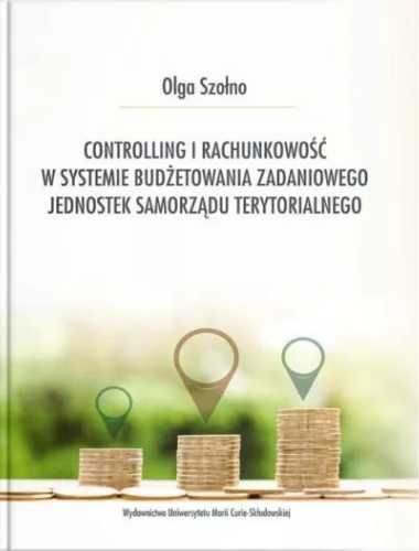 Controlling i rachunkowość w systemie budż. ... - Olga Szołno