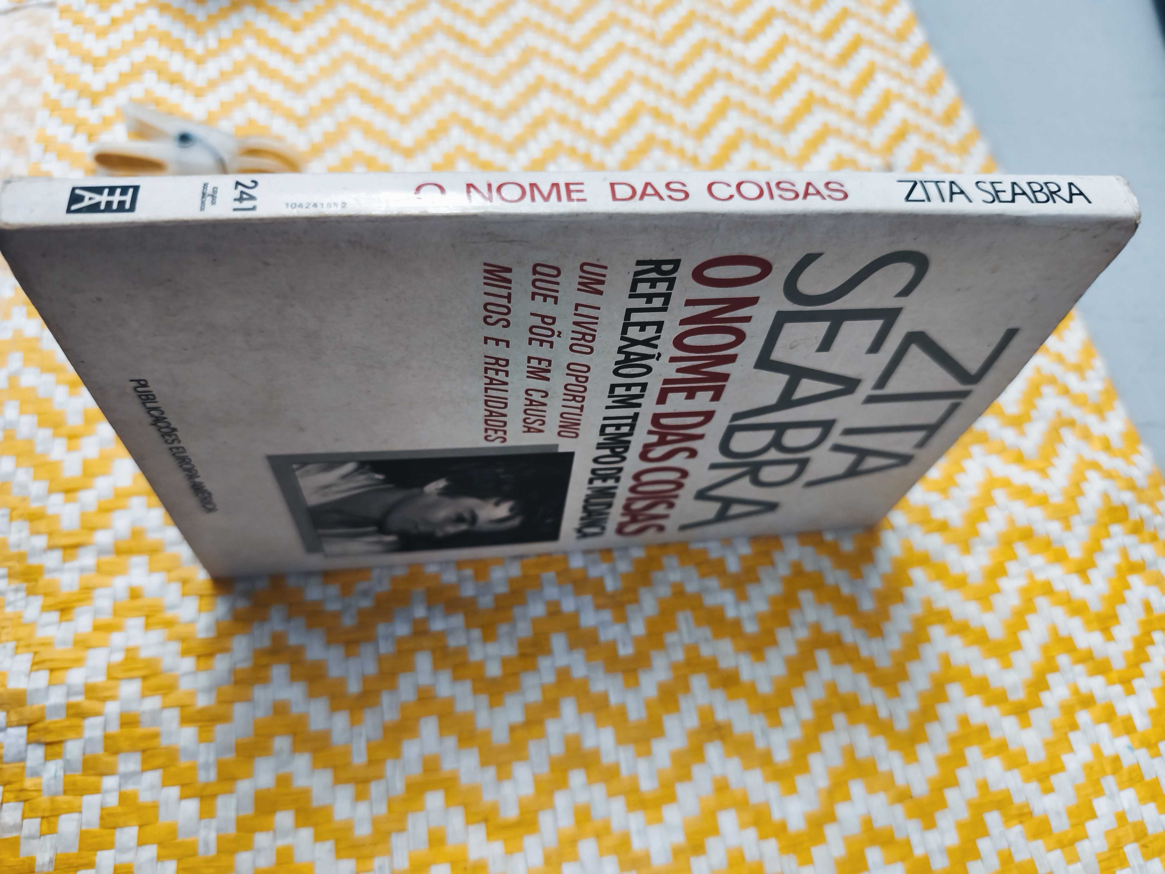 O NOME DAS COISAS -  Reflexão em tempo de mudança
Autor: Zita Seabra