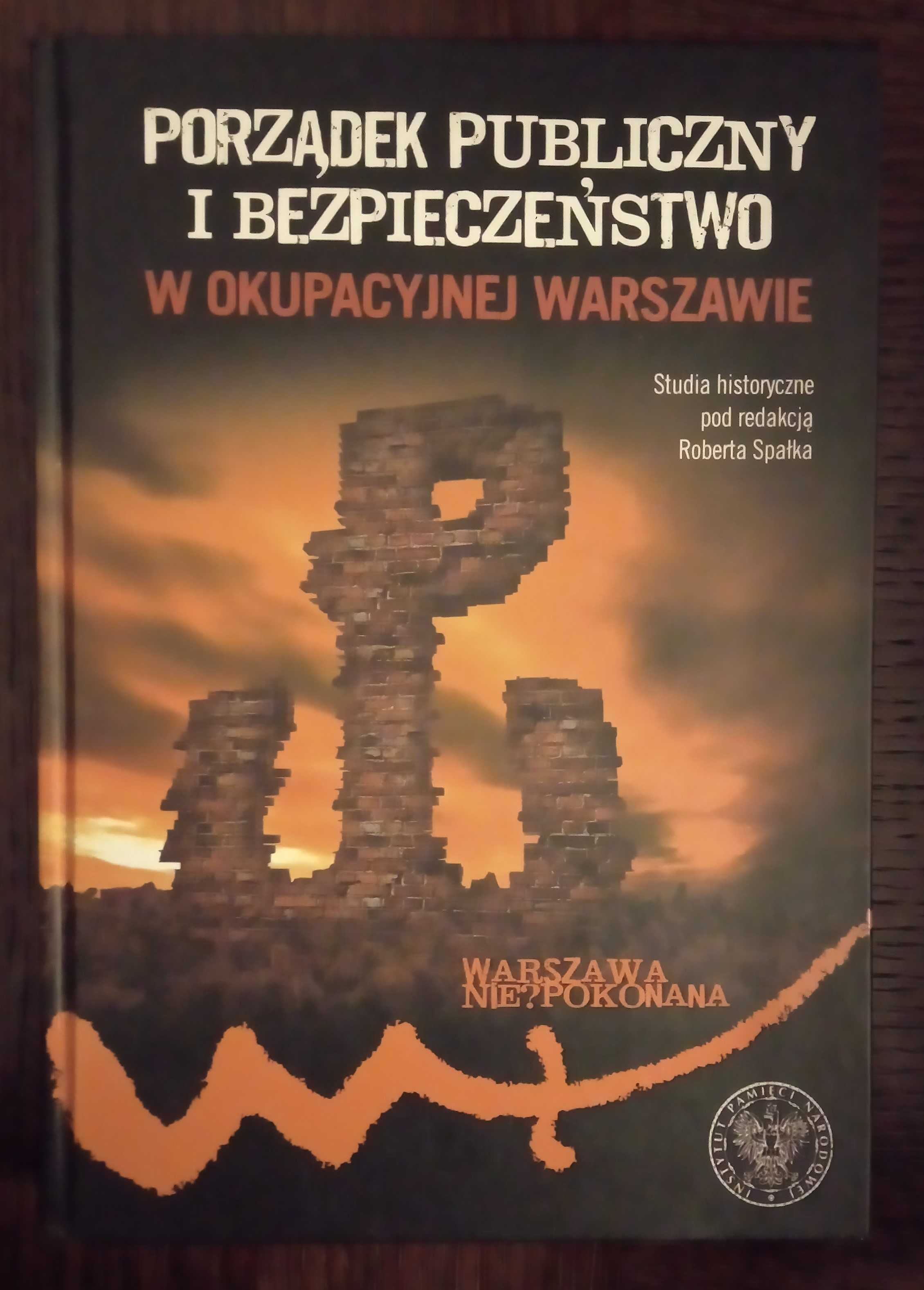 Porządek publiczny i bezpieczeństwo w okupowanej Warszawie