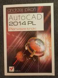 AutoCAD 2014 PL Pierwsze kroki - Andrzej Pikoń