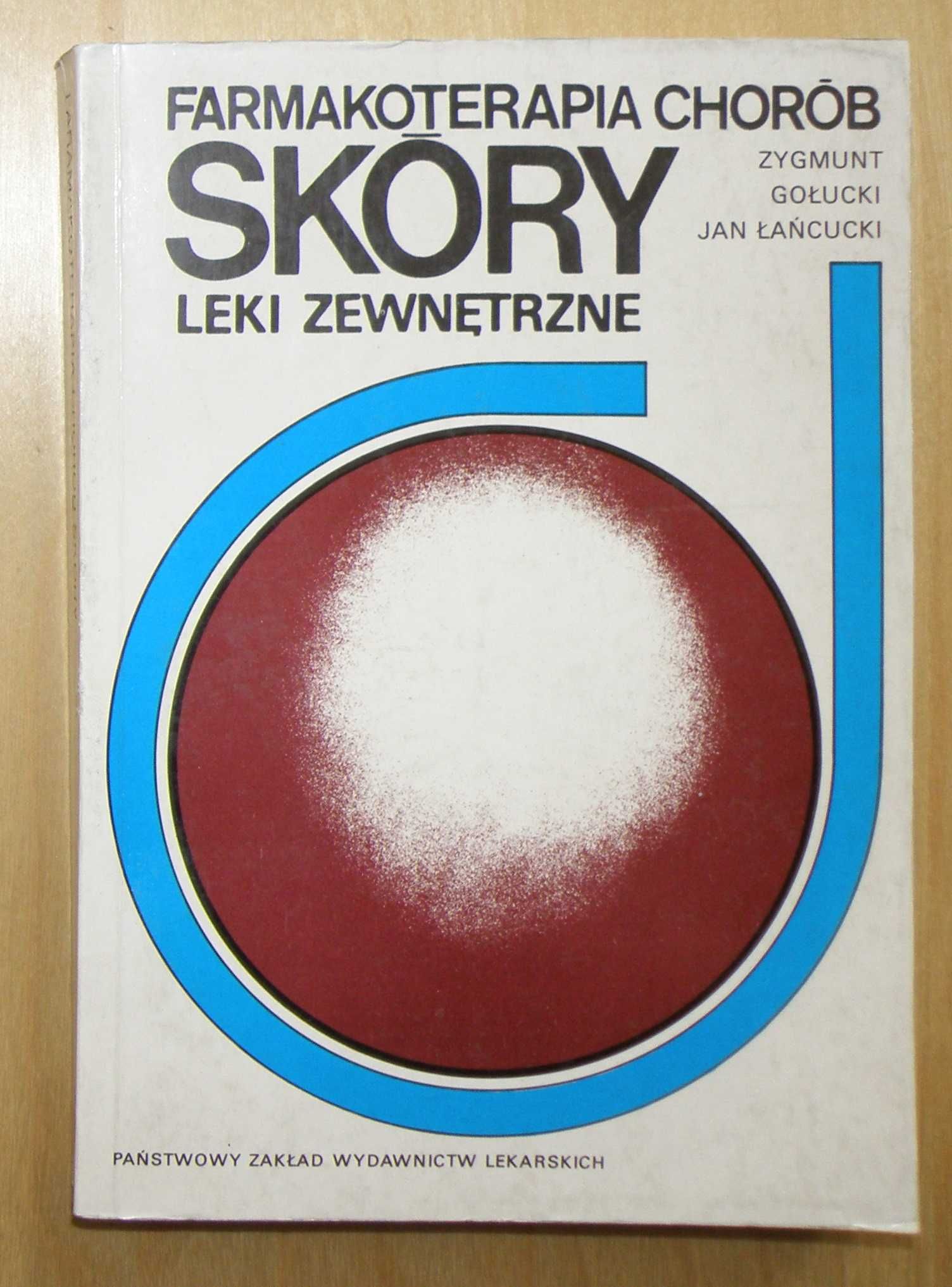 Gołucki Łańcucki - Farmakoterapia chorób skóry. Leki zewnętrzne