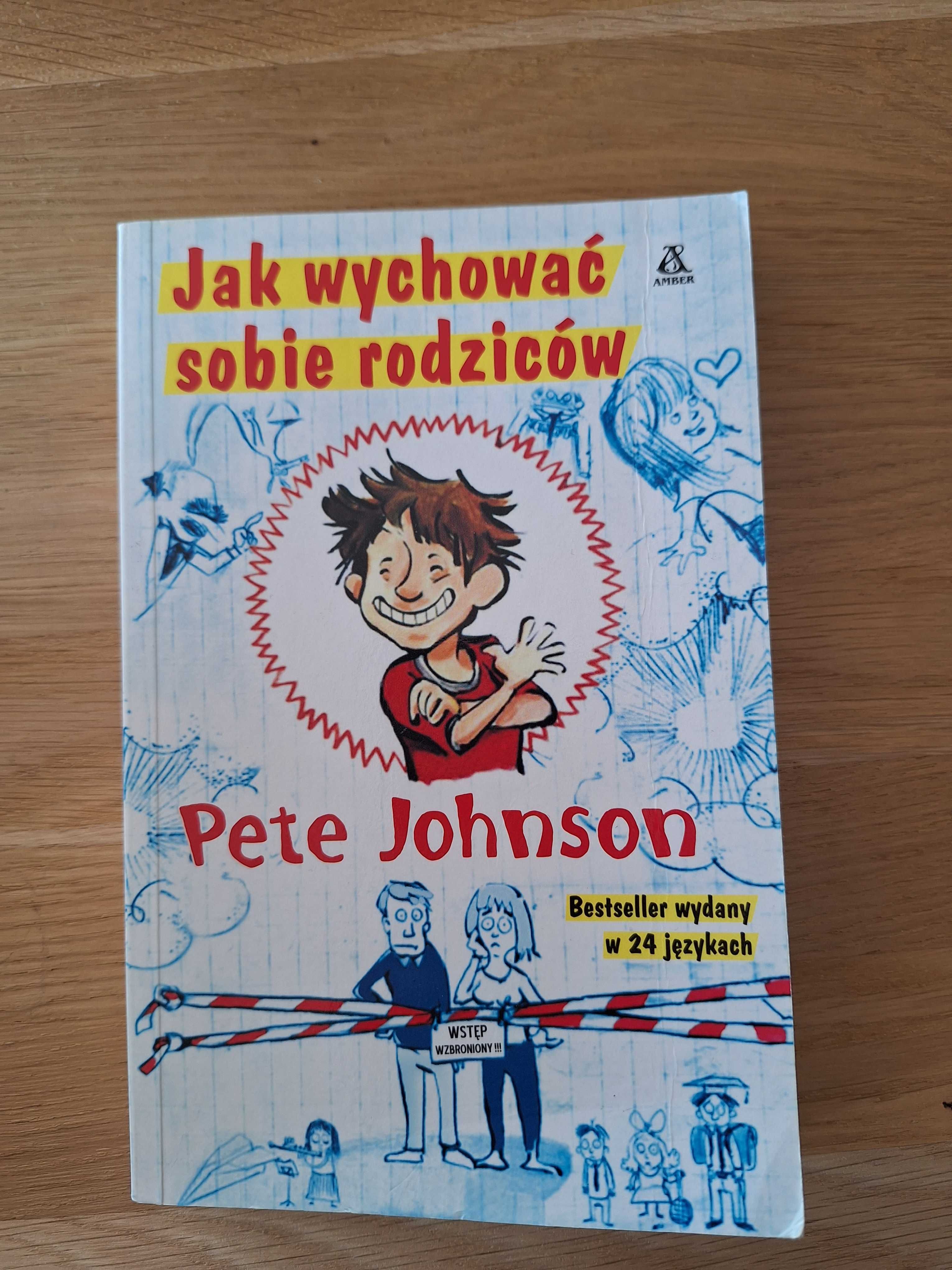 książka "Jak wychować sobie rodziców" Pete Johnson