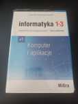 Informatyka 1-3 #1 Komputer i aplikacje Migra Zakres podstawowy
Dla sz
