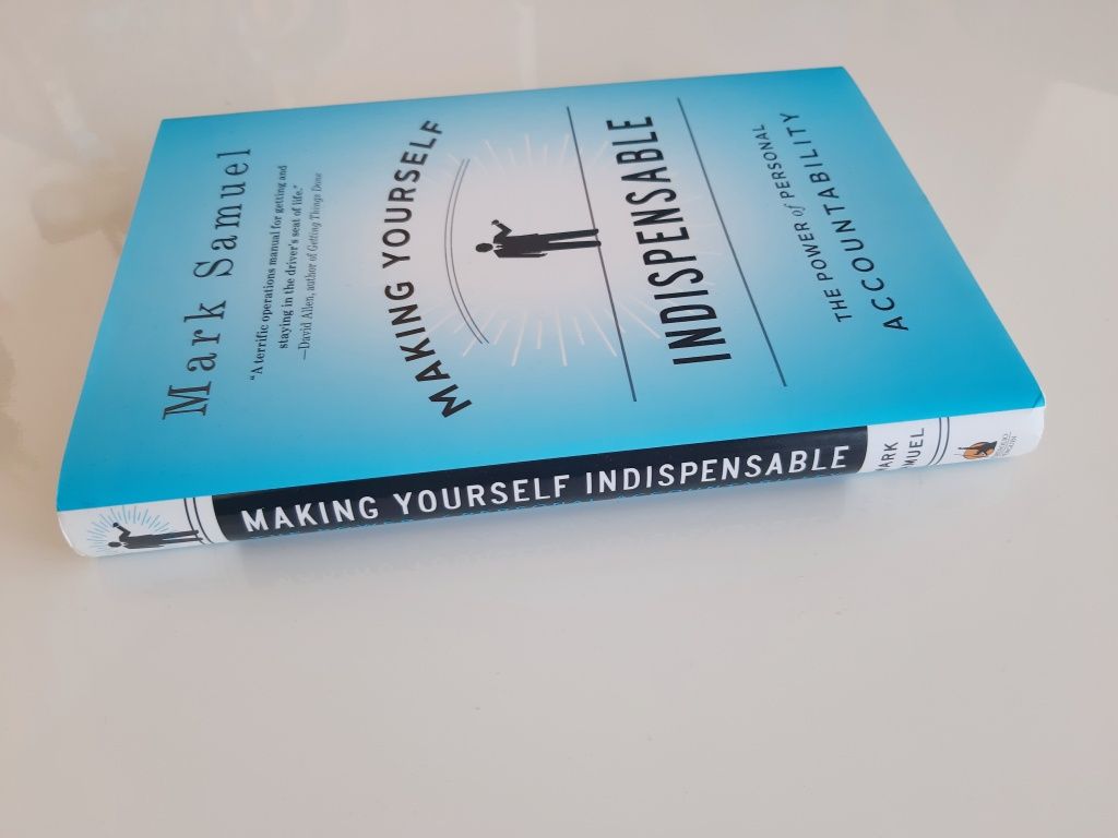 Making yourself indispensable Mark Samuel