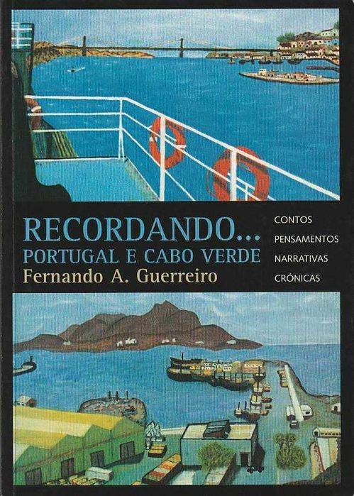 Recordando Portugal e Cabo Verde-Fernando A. Guerreiro
